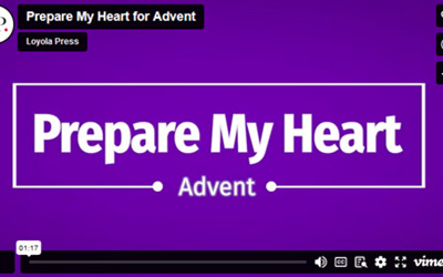 PREPARE MY HEART & MY AWARENESS FOR THE ADVENT DAYS AHEAD