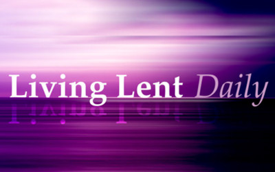 LISTEN FOR GOD’S VOICE THROUGH LIVING LENT DAILY, A DAILY E-MAIL SERIES 
